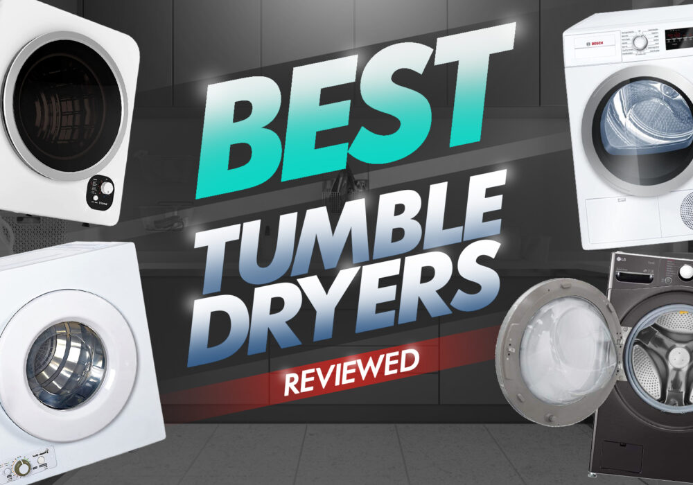 best tumble dryers reviewed