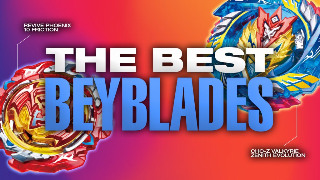 Best Beyblades in the World