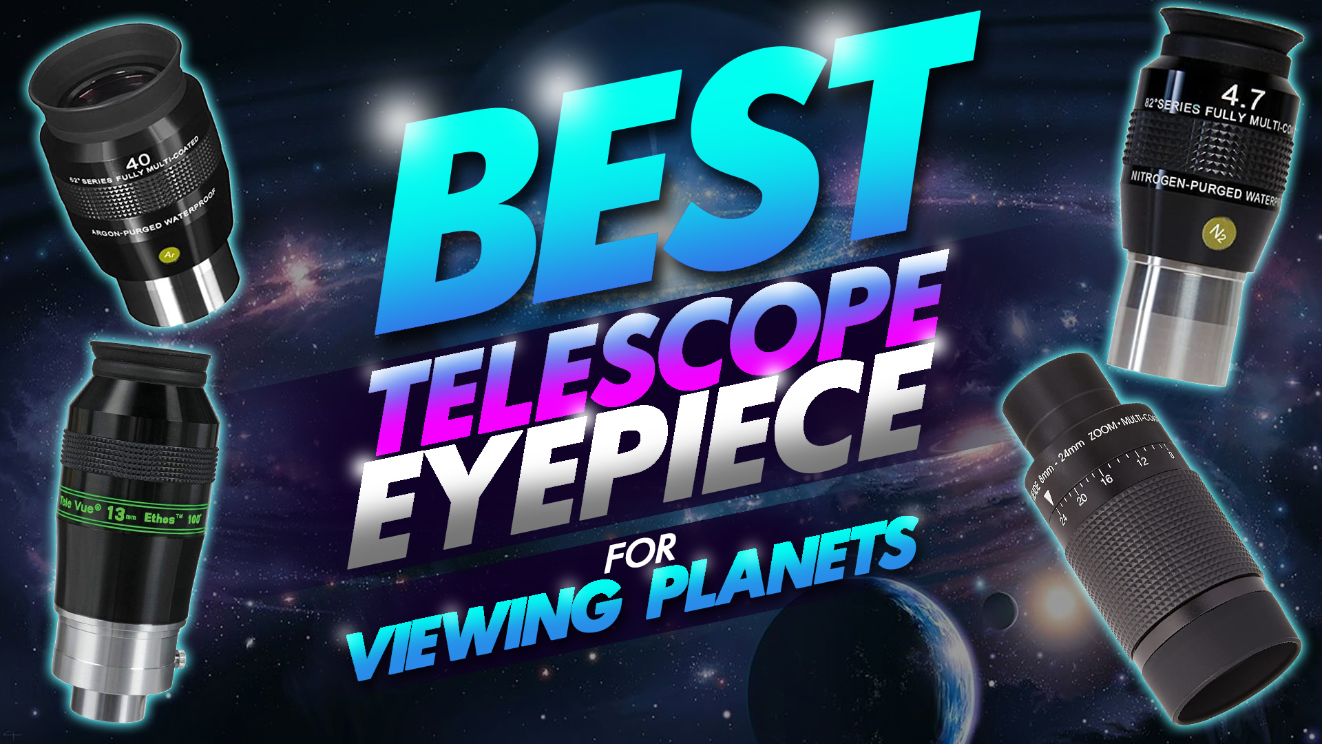 best telescope eyepiece for viewing planets