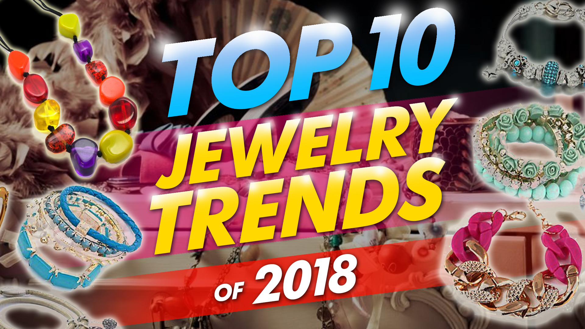 Top 10 Jewelry Trends Of 2018