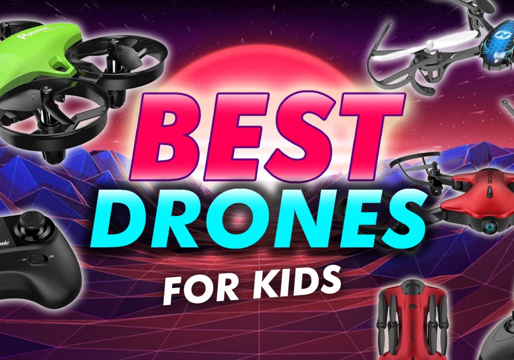Best Drones For Kids