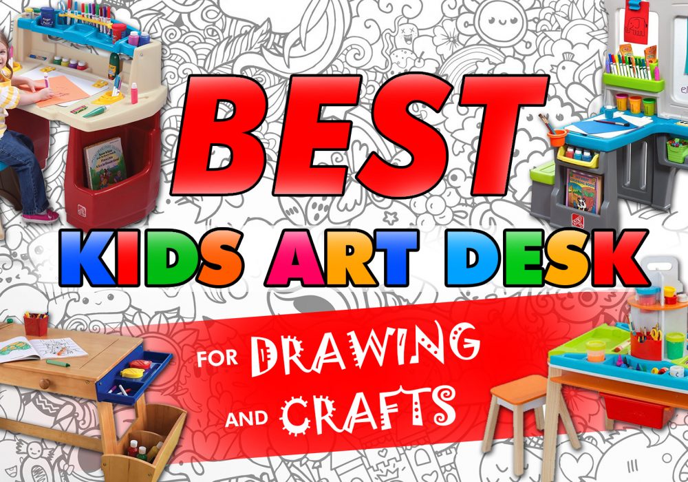 Best Kids Art Desk For Drawing And Crafts