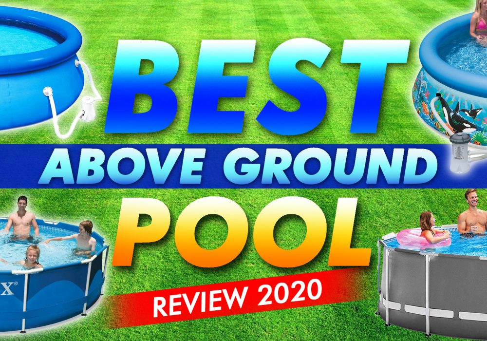 Best Above Ground Pool Reviews 2020