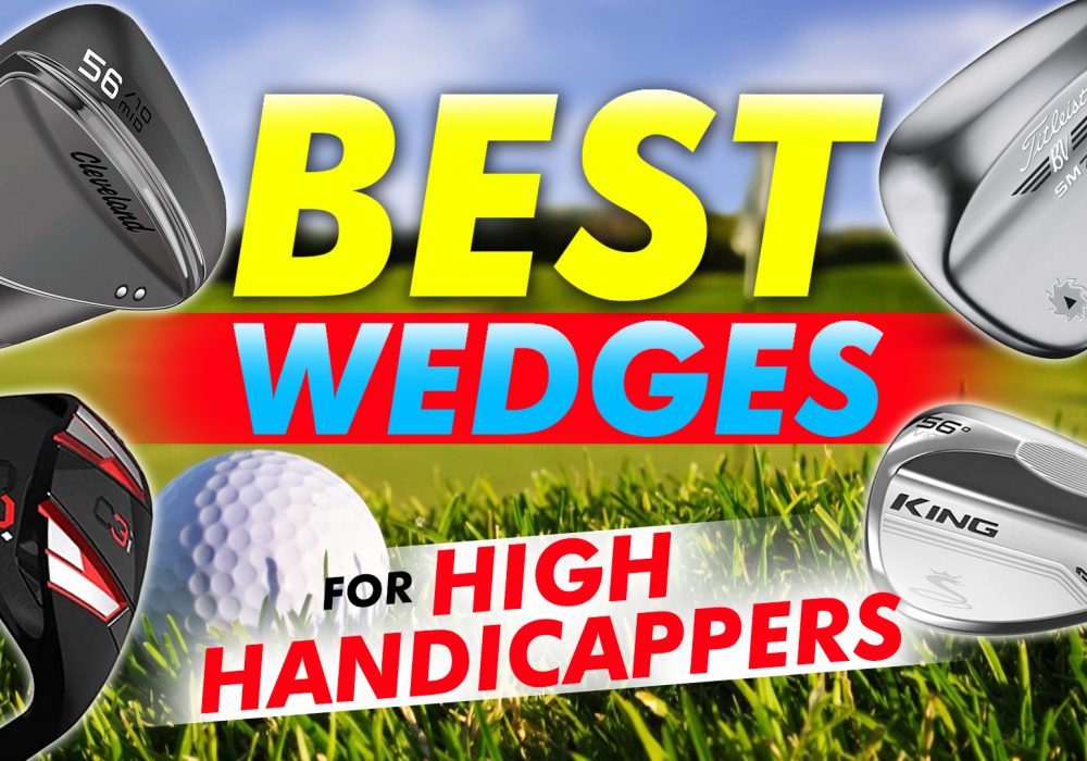 Best Wedges For High Handicappers