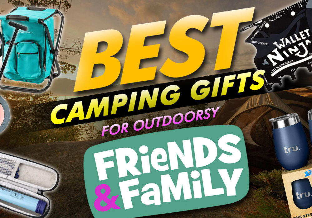 Best Camping Gifts For Outdoorsy Friends And Family